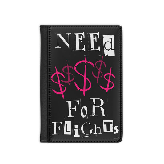 "Need $$$" Passport Cover - Black